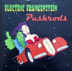 Electric Frankenstein : Electric Frankenstein - Pushrods